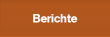 Berichte